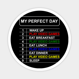 My Perfect Day Video Games Magnet